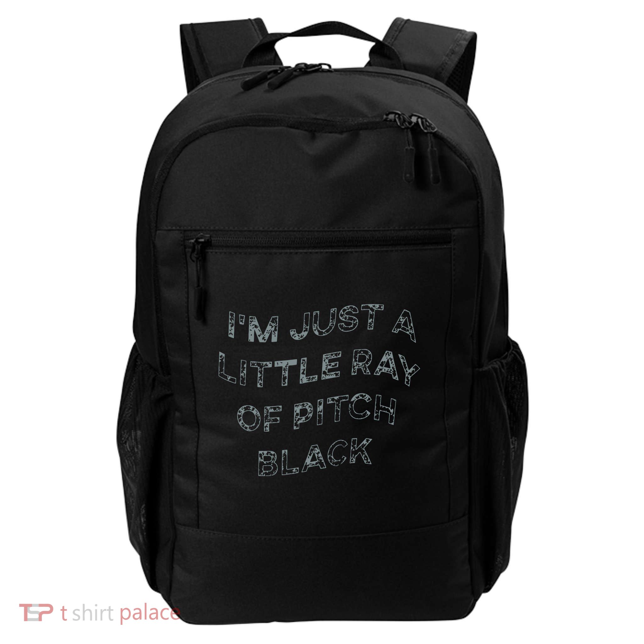 Im Just A Little Ray Of Pitch Black Daily Commute Backpack