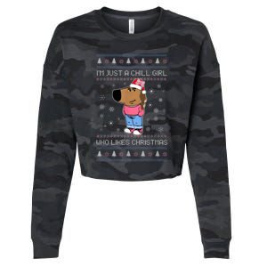 IM Just A Chill Girl Who Likes Christmas Ugly Sweater Cropped Pullover Crew