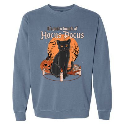 It's Just A Bunch Of Hocus Pocus Black Cat Halloween Garment-Dyed Sweatshirt