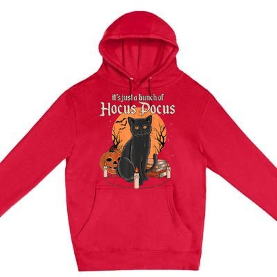 It's Just A Bunch Of Hocus Pocus Black Cat Halloween Premium Pullover Hoodie