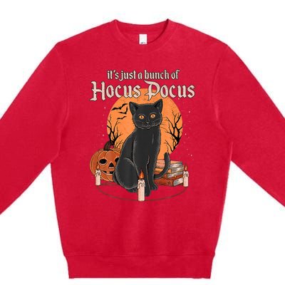 It's Just A Bunch Of Hocus Pocus Black Cat Halloween Premium Crewneck Sweatshirt