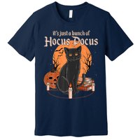 It's Just A Bunch Of Hocus Pocus Black Cat Halloween Premium T-Shirt