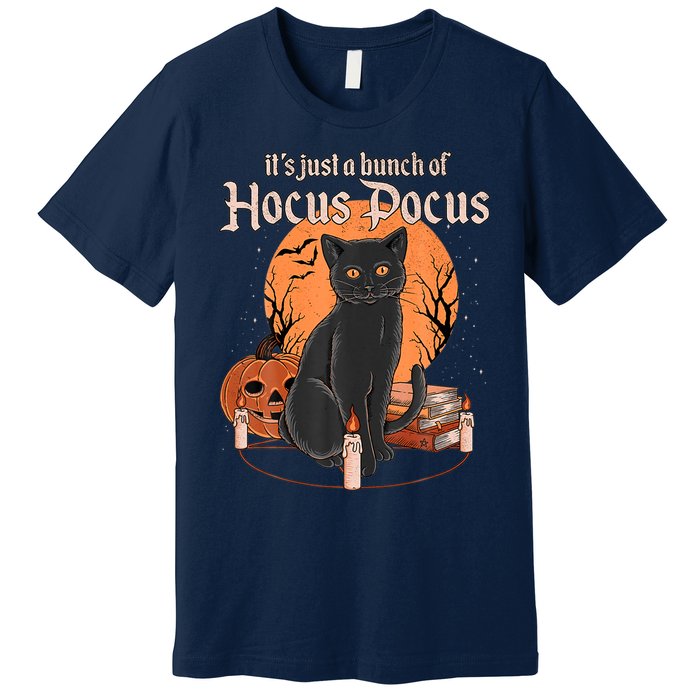 It's Just A Bunch Of Hocus Pocus Black Cat Halloween Premium T-Shirt