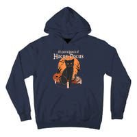 It's Just A Bunch Of Hocus Pocus Black Cat Halloween Tall Hoodie