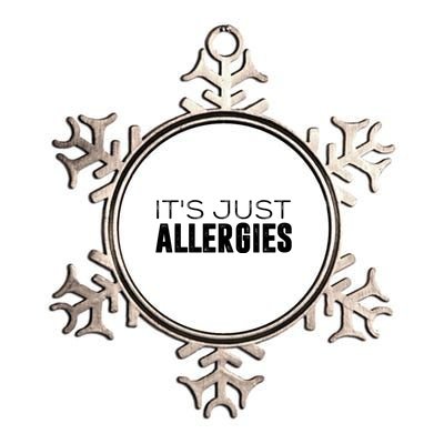 It's Just Allergies Gift Metallic Star Ornament