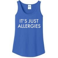 It's Just Allergies Gift Ladies Essential Tank