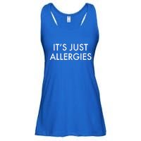 It's Just Allergies Gift Ladies Essential Flowy Tank