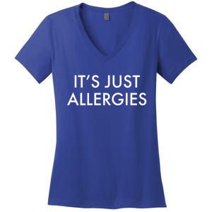 It's Just Allergies Gift Women's V-Neck T-Shirt