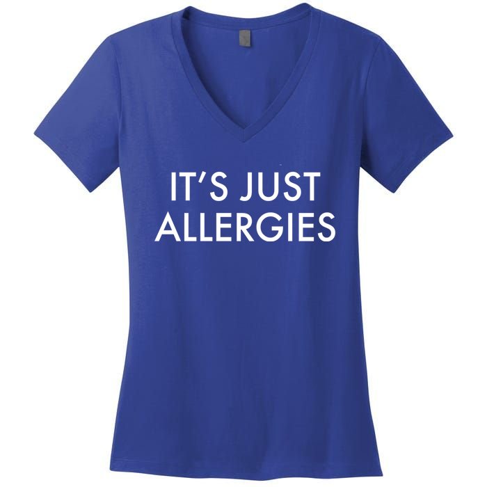 It's Just Allergies Gift Women's V-Neck T-Shirt