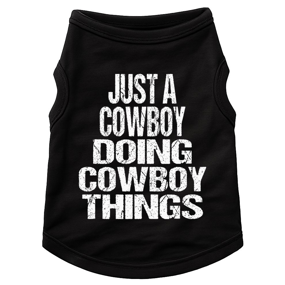 IM Just A Cowboy Doing Cowboy Things Gift Rodeo Doggie Tank