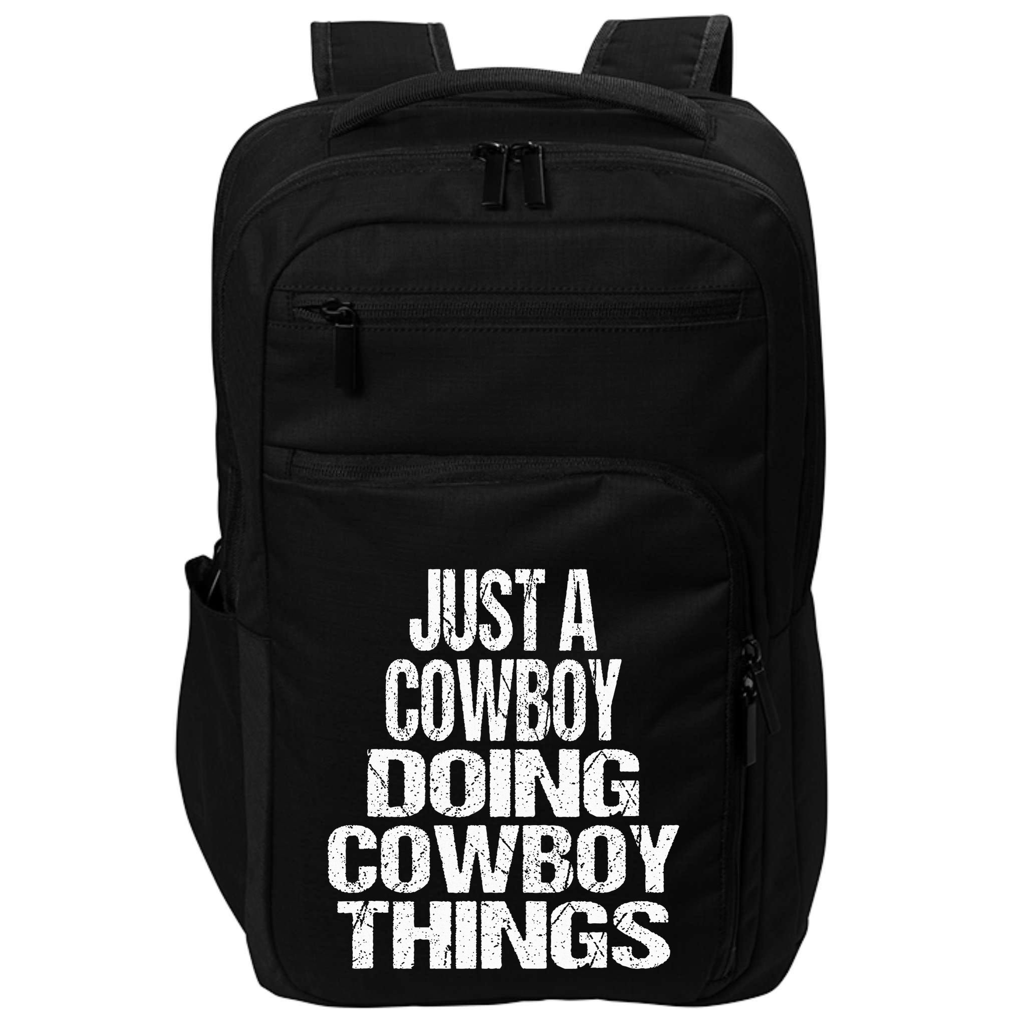 IM Just A Cowboy Doing Cowboy Things Gift Rodeo Impact Tech Backpack