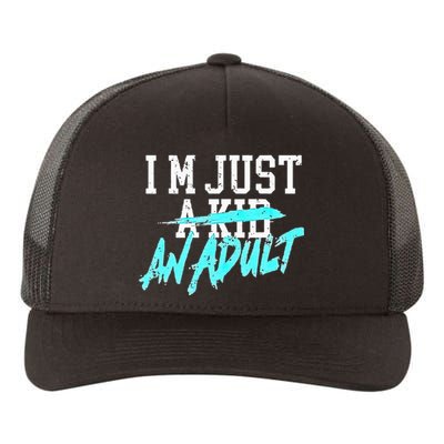 IM Just A An Adult Yupoong Adult 5-Panel Trucker Hat