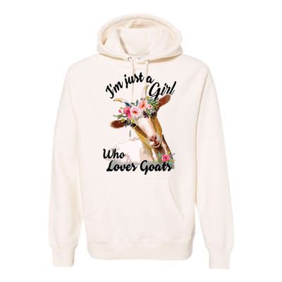 Im Just A Girl Who Loves Goats | Goat Lover Premium Hoodie