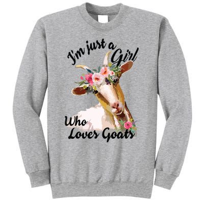 Im Just A Girl Who Loves Goats | Goat Lover Sweatshirt