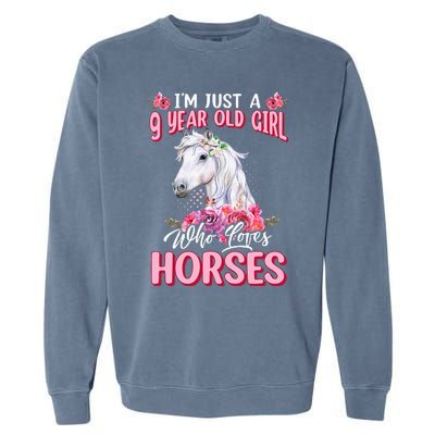 IM Just A 9 Year Old Girl Who Loves Horses 9th Birthday Garment-Dyed Sweatshirt