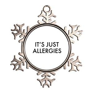 It's Just Allergies Meaningful Gift Metallic Star Ornament