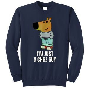 IM Just A Chill Guy Funny Meme Tall Sweatshirt