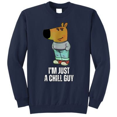 IM Just A Chill Guy Funny Meme Tall Sweatshirt