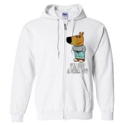 IM Just A Chill Guy Funny Meme Full Zip Hoodie