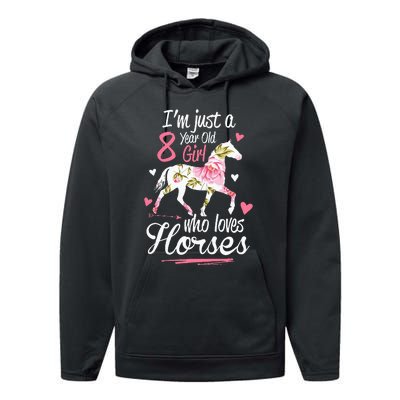 Im Just A 8 Year Old Girl Who Loves Horses Birthday Performance Fleece Hoodie