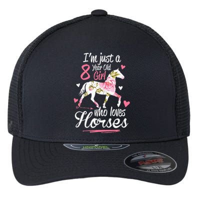 Im Just A 8 Year Old Girl Who Loves Horses Birthday Flexfit Unipanel Trucker Cap