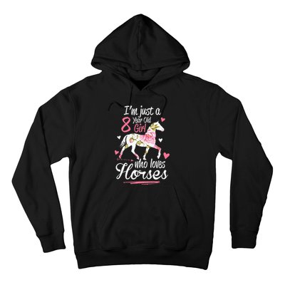 Im Just A 8 Year Old Girl Who Loves Horses Birthday Hoodie