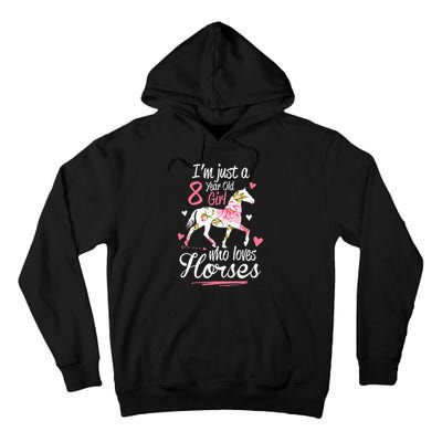 Im Just A 8 Year Old Girl Who Loves Horses Birthday Tall Hoodie