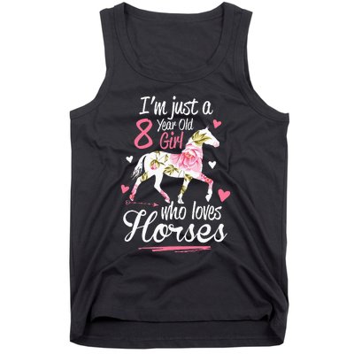 Im Just A 8 Year Old Girl Who Loves Horses Birthday Tank Top