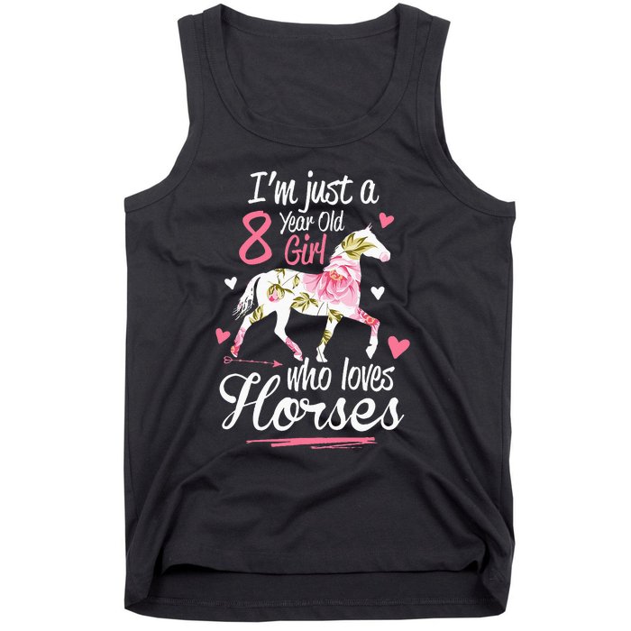 Im Just A 8 Year Old Girl Who Loves Horses Birthday Tank Top