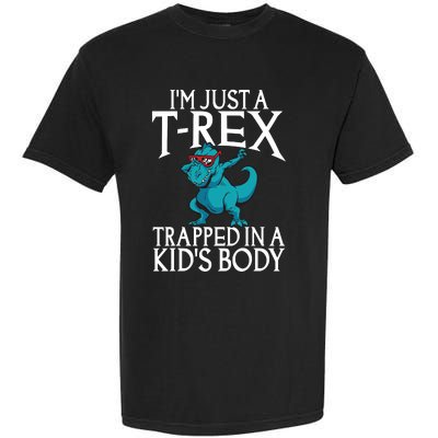 Im Just A T Rex Trapped In A Body Dinosaur Garment-Dyed Heavyweight T-Shirt