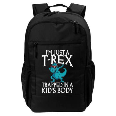 Im Just A T Rex Trapped In A Body Dinosaur Backpack