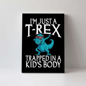 Im Just A T Rex Trapped In A Body Dinosaur Canvas