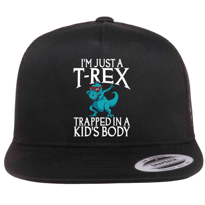Im Just A T Rex Trapped In A Body Dinosaur Flat Bill Trucker Hat