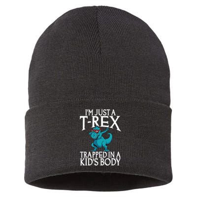 Im Just A T Rex Trapped In A Body Dinosaur Sustainable Knit Beanie