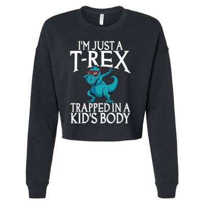 Im Just A T Rex Trapped In A Body Dinosaur Cropped Pullover Crew