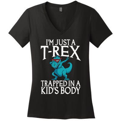 Im Just A T Rex Trapped In A Body Dinosaur Women's V-Neck T-Shirt