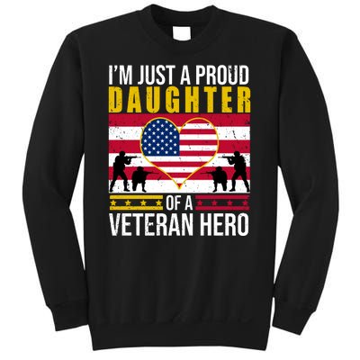 I'm Just A Proud Daughter Of A Veteran Hero Sweatshirt