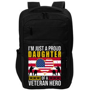 I'm Just A Proud Daughter Of A Veteran Hero Impact Tech Backpack