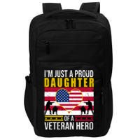 I'm Just A Proud Daughter Of A Veteran Hero Impact Tech Backpack