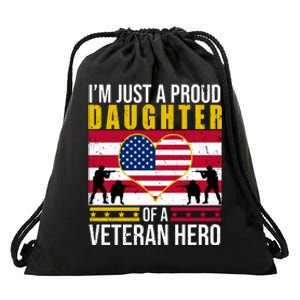 I'm Just A Proud Daughter Of A Veteran Hero Drawstring Bag