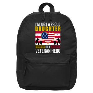 I'm Just A Proud Daughter Of A Veteran Hero 16 in Basic Backpack