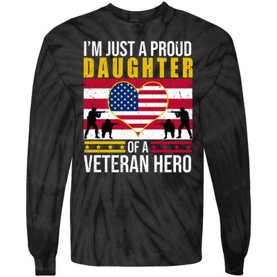 I'm Just A Proud Daughter Of A Veteran Hero Tie-Dye Long Sleeve Shirt