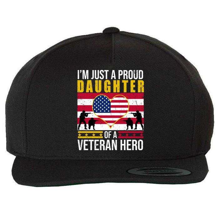 I'm Just A Proud Daughter Of A Veteran Hero Wool Snapback Cap