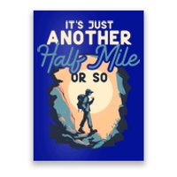 ItS Just Another Half Mile Or So Funny Mountain Hiking Cool Gift Poster