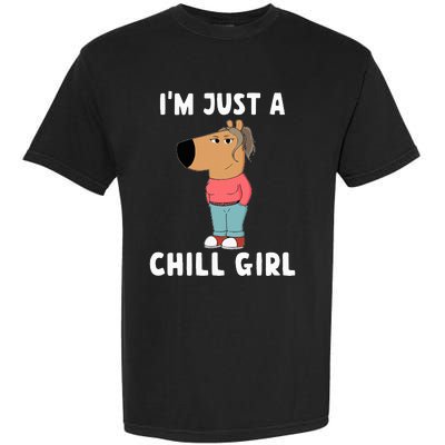 IM Just A Chill Girl Garment-Dyed Heavyweight T-Shirt