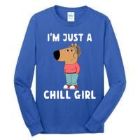 IM Just A Chill Girl Tall Long Sleeve T-Shirt