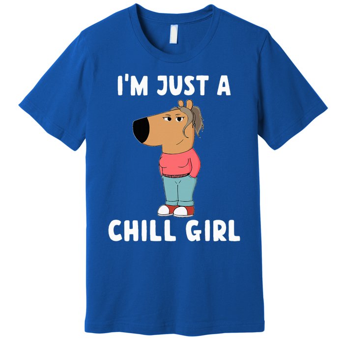 IM Just A Chill Girl Premium T-Shirt