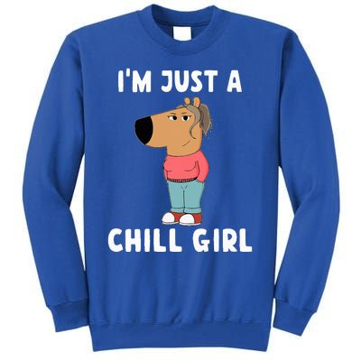 IM Just A Chill Girl Tall Sweatshirt