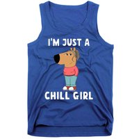 IM Just A Chill Girl Tank Top