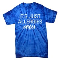 It's Just Allergies Vintage Allergy Awareness Tees Cool Gift Tie-Dye T-Shirt